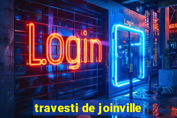 travesti de joinville