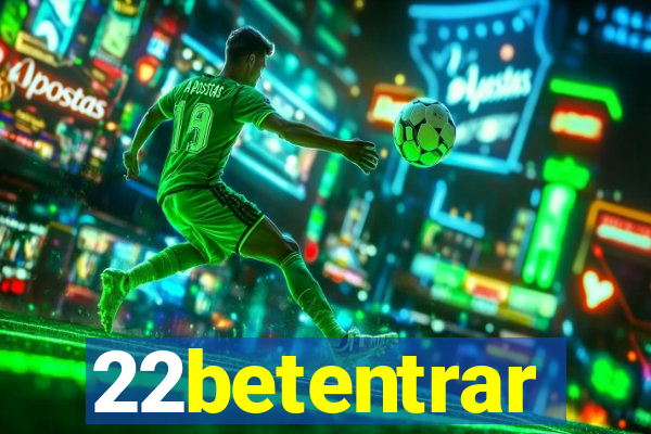 22betentrar