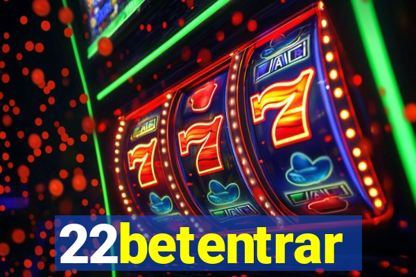 22betentrar