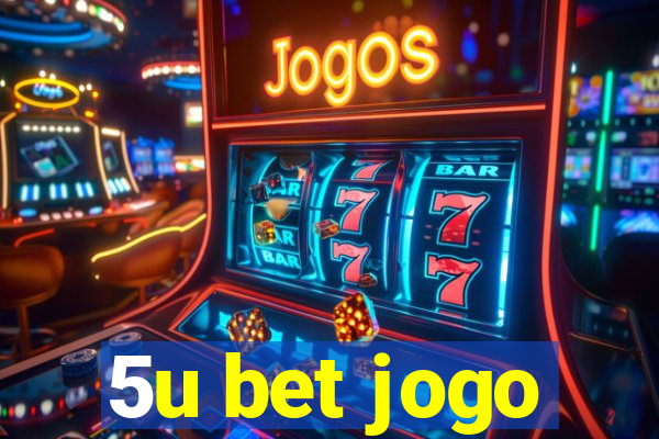 5u bet jogo