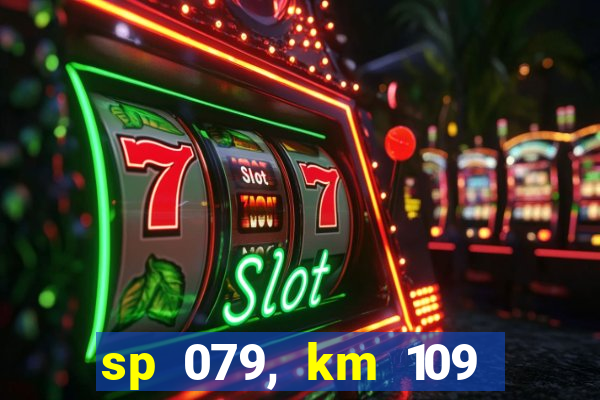 sp 079, km 109 metros 800