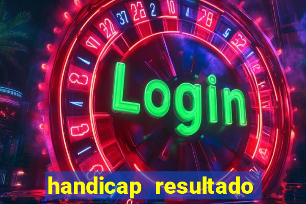 handicap resultado final -1