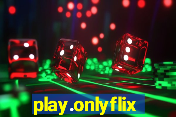 play.onlyflix