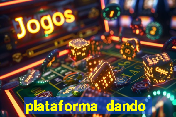 plataforma dando dinheiro no cadastro