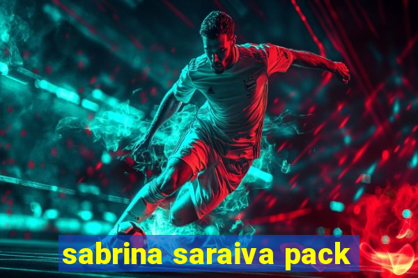 sabrina saraiva pack