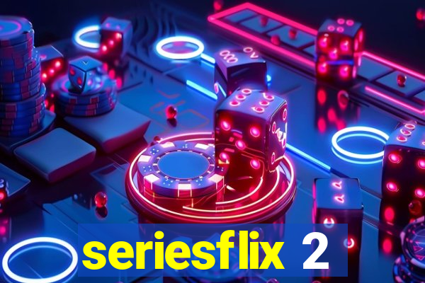 seriesflix 2