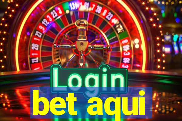 bet aqui