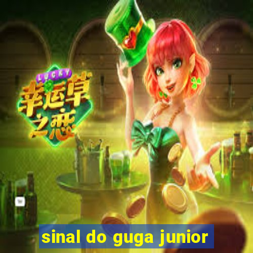 sinal do guga junior