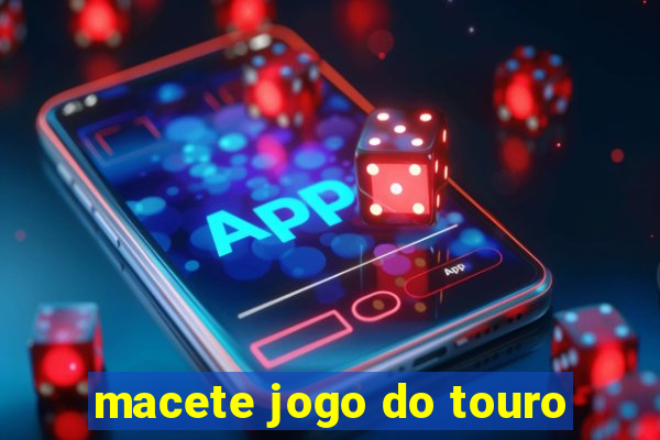 macete jogo do touro