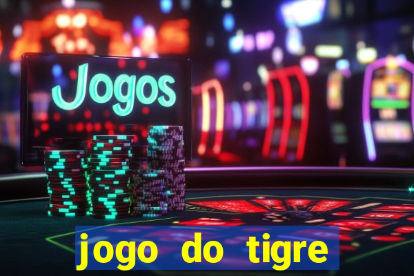 jogo do tigre bonus de cadastro