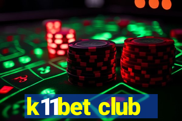 k11bet club