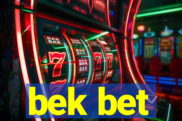 bek bet