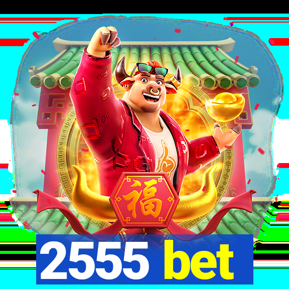 2555 bet