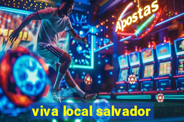 viva local salvador