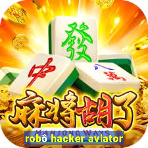 robô hacker aviator