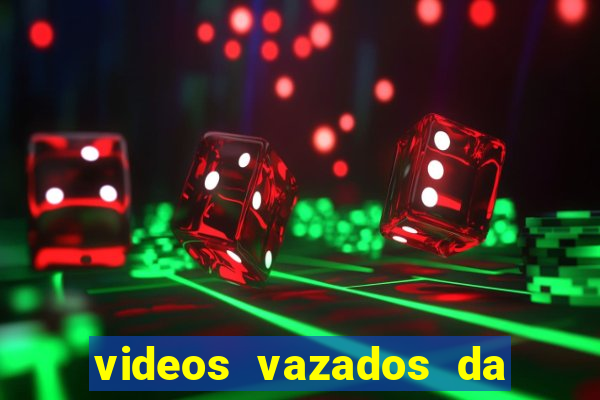 videos vazados da martina oliver
