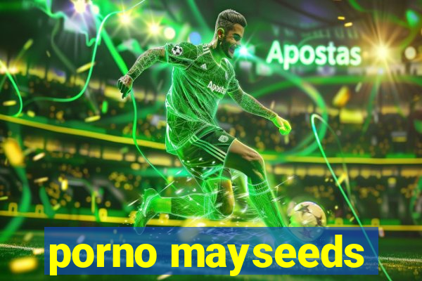 porno mayseeds