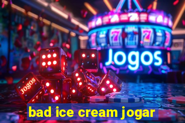 bad ice cream jogar
