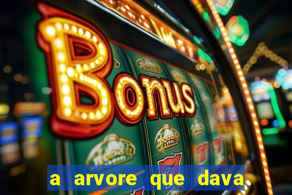 a arvore que dava dinheiro resumo