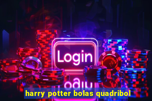 harry potter bolas quadribol
