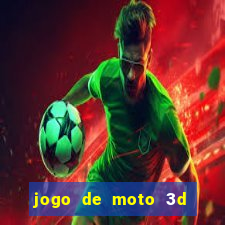 jogo de moto 3d de grau