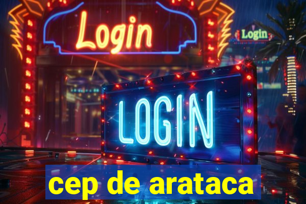 cep de arataca