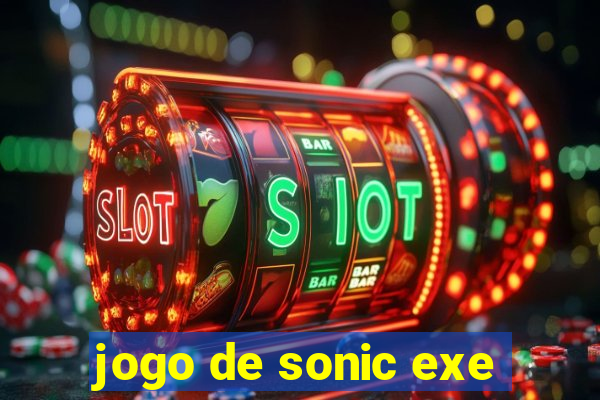 jogo de sonic exe