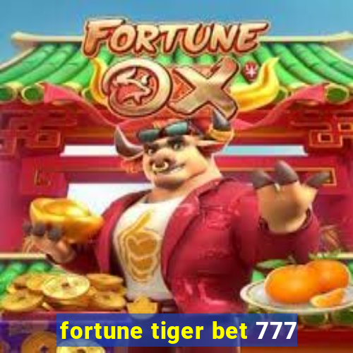 fortune tiger bet 777