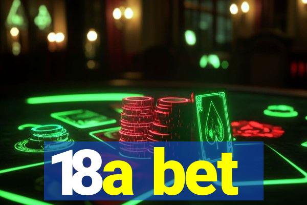 18a bet