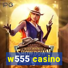 w555 casino