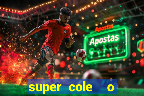 super cole  o 7784 jogos para pc download