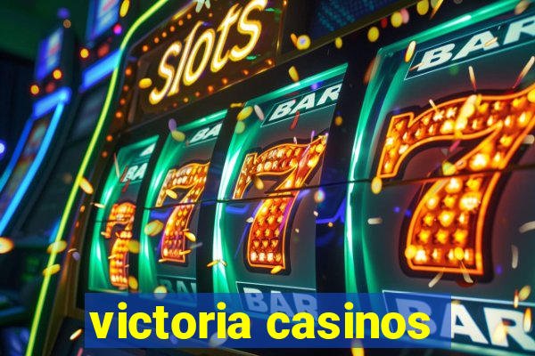 victoria casinos