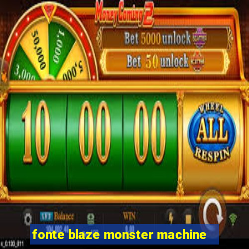 fonte blaze monster machine