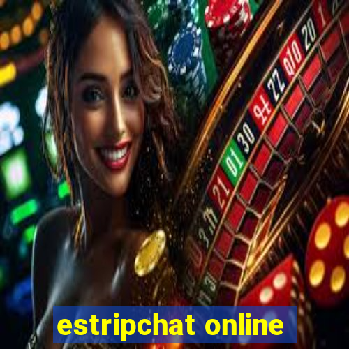 estripchat online