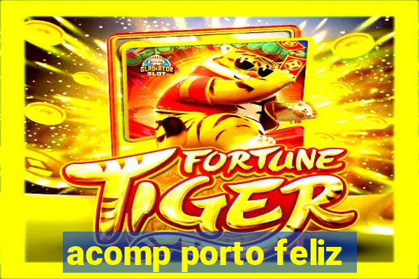 acomp porto feliz