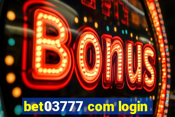 bet03777 com login