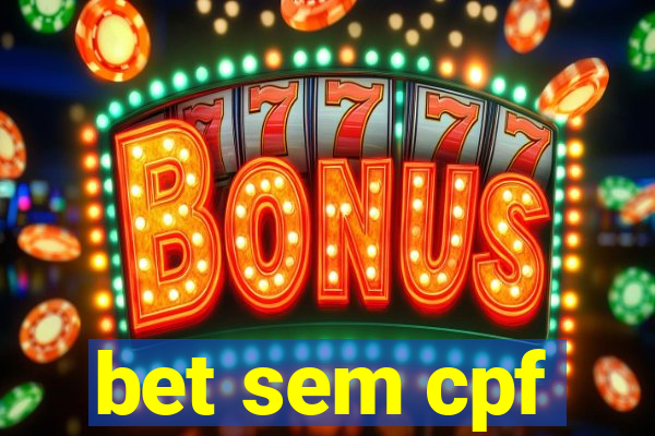 bet sem cpf
