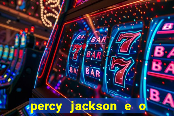 percy jackson e o ladr o de raios filme completo dublado