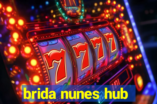 brida nunes hub