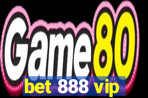 bet 888 vip