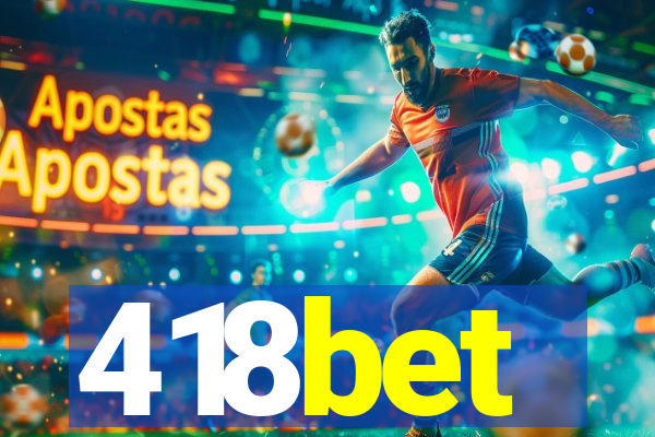 418bet