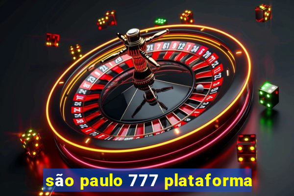 são paulo 777 plataforma