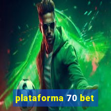 plataforma 70 bet