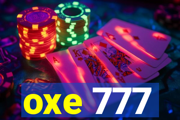 oxe 777