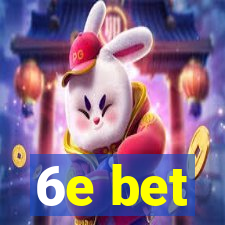 6e bet