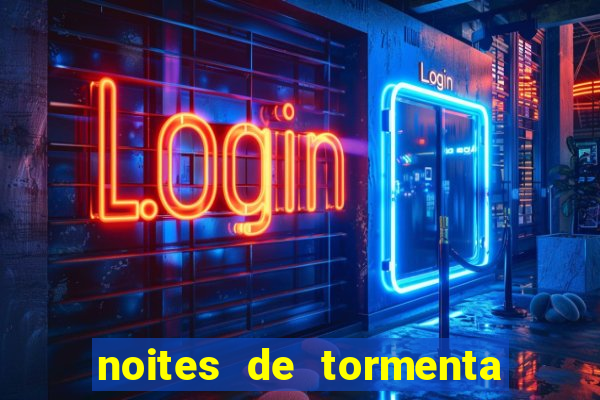 noites de tormenta filme completo dublado