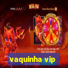 vaquinha vip