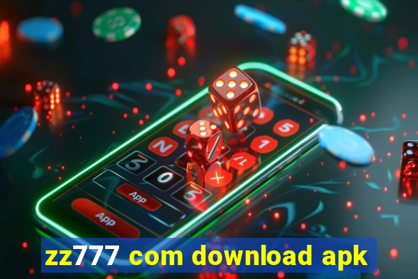zz777 com download apk