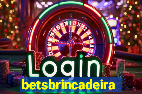 betsbrincadeira