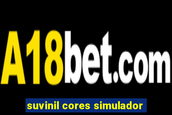 suvinil cores simulador